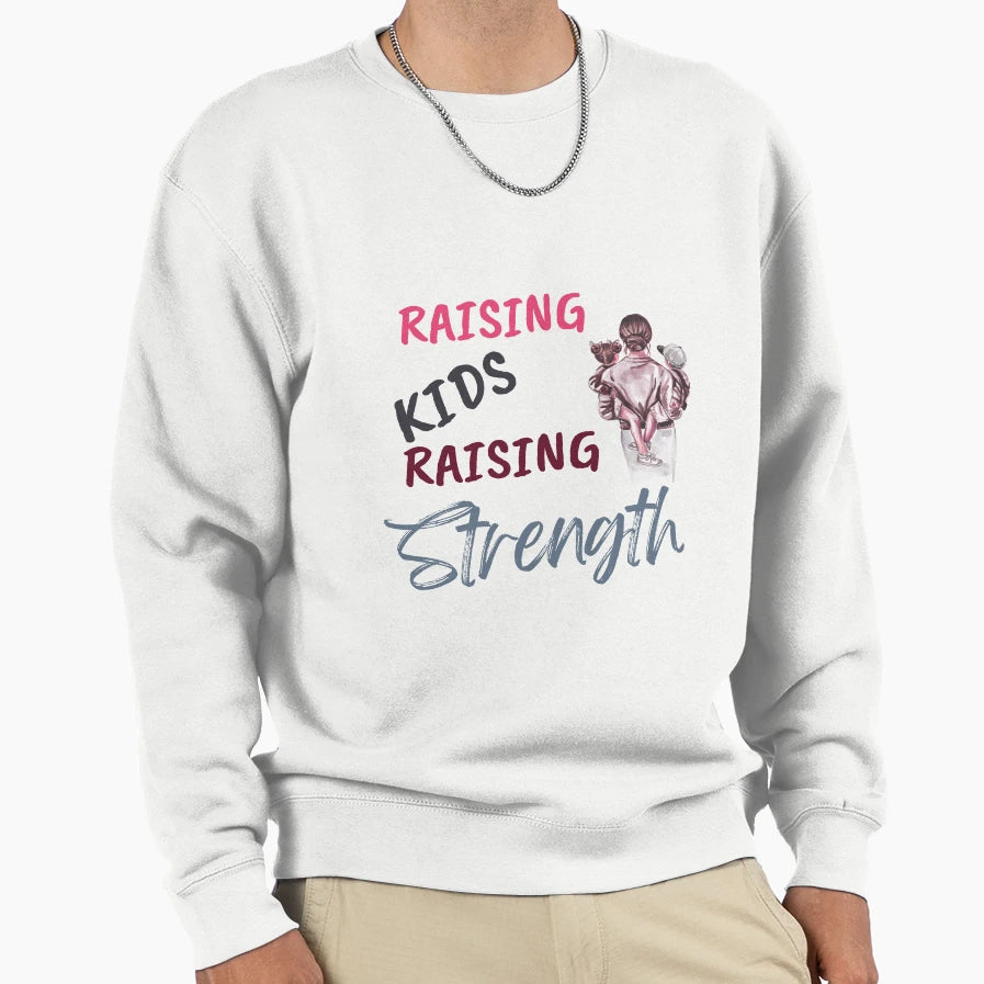 Raising Raising Strength Mom Strength Sweatshirt - Unique Graphic Unisex - T-Shirt, Sweatshirt, Hoodie