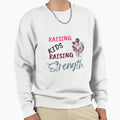 Raising Raising Strength Mom Strength Sweatshirt - Unique Graphic Unisex - T-Shirt, Sweatshirt, Hoodie