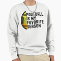 Football Is My Favorite Season Sweatshirt - Graphic Print Men Women - T-Shirt, Sweatshirt, Hoodie