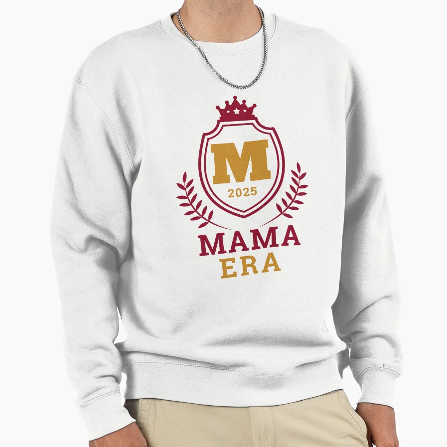 Mama Era Mothers Day Sweatshirt - Trendy Graphic Men Women - T-Shirt, Sweatshirt, Hoodie