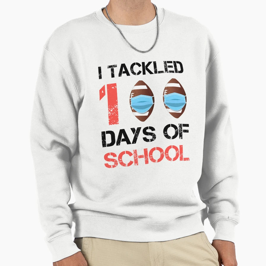 Football American Funny 100 Days Sweatshirt - Streetwear Style for Adults - T-Shirt, Sweatshirt, Hoodie