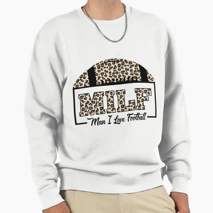 Milf I Love Football Funny And Sweatshirt - Casual Everyday Wear for Adults - T-Shirt, Sweatshirt, Hoodie