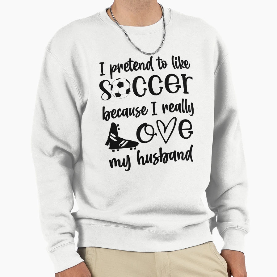 Soccer Husband Sweatshirt - Aesthetic Graphic for Adults - T-Shirt, Sweatshirt, Hoodie