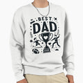 Best Dad Ever Sweatshirt - Casual Everyday Wear for Adults - T-Shirt, Sweatshirt, Hoodie