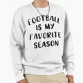 Football Is My Favorite Season Sweatshirt - Trendy Graphic Men Women - T-Shirt, Sweatshirt, Hoodie