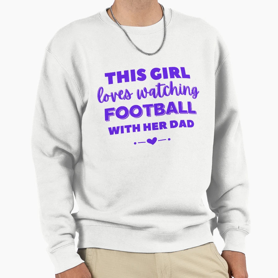 This Loves Watching Football Her Dad Sweatshirt - Minimalist Print Unisex - T-Shirt, Sweatshirt, Hoodie