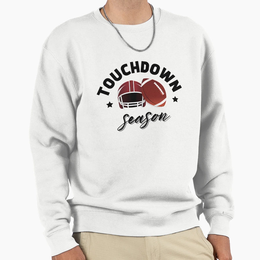 Touchdown Season Sweatshirt - Streetwear Style Men Women - T-Shirt, Sweatshirt, Hoodie