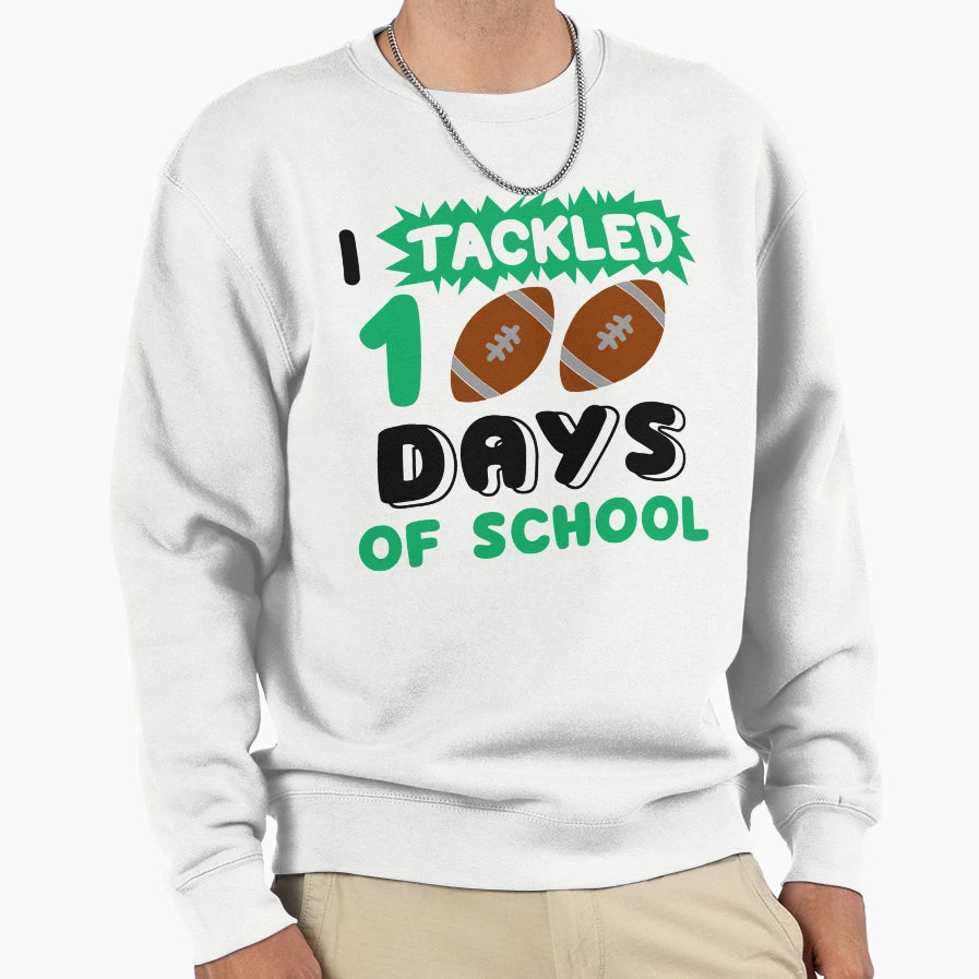 I Tackled 100 Day School Football Sweatshirt - Novelty Apparel for Adults - T-Shirt, Sweatshirt, Hoodie