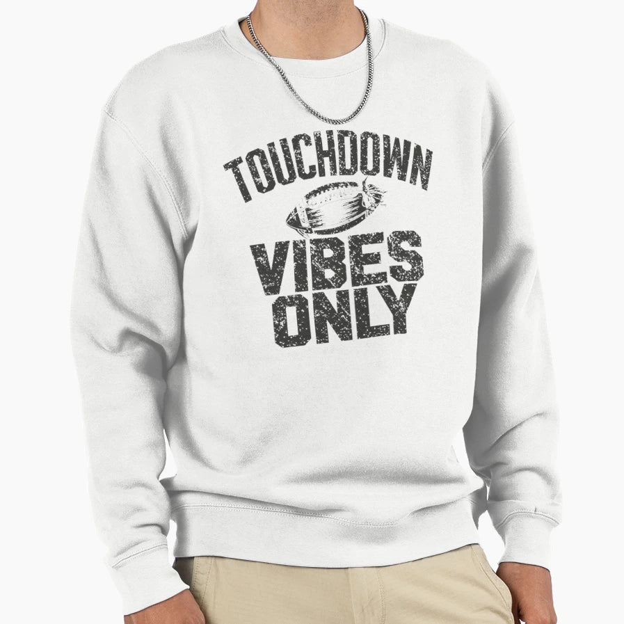 Funny American Football Touchdown Sweatshirt - Streetwear Style Men Women - T-Shirt, Sweatshirt, Hoodie