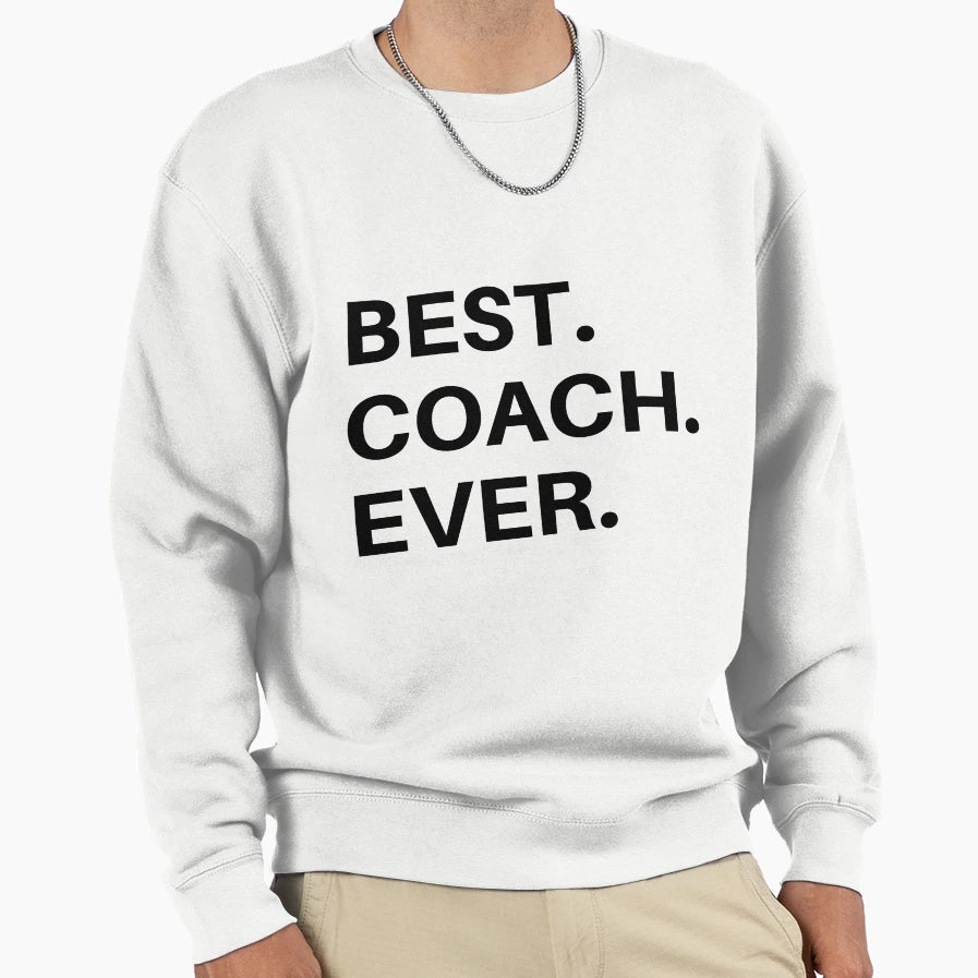 Coach Gift Best Coach Ever Funny T-Shirt - Custom Art Print Men Women - T-Shirt, Sweatshirt, Hoodie