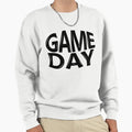 Game Day Sweatshirt - Fun Novelty Design for Adults - T-Shirt, Sweatshirt, Hoodie