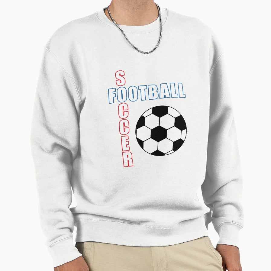Soccer Football Sweatshirt - Fun Novelty Design Unisex - T-Shirt, Sweatshirt, Hoodie