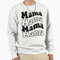 Mama Sweatshirt - Custom Art Print Unisex - T-Shirt, Sweatshirt, Hoodie