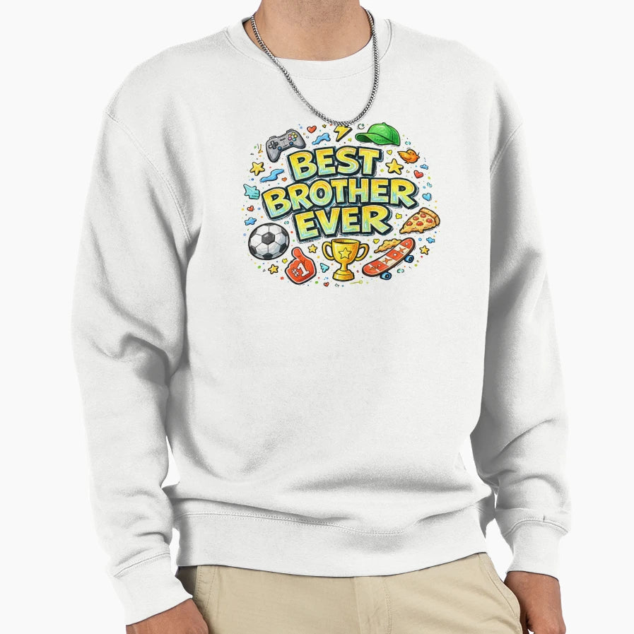 Best Brother Ever Childlike Hand Sweatshirt - Custom Art Print for Adults - T-Shirt, Sweatshirt, Hoodie