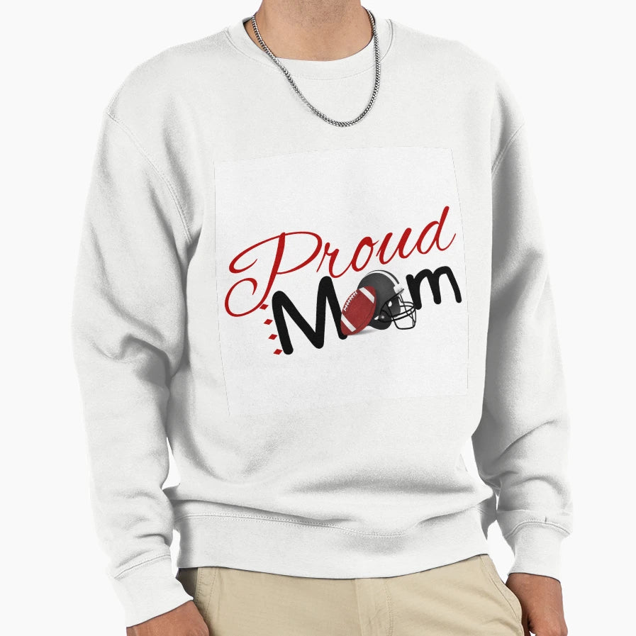 Proud Football Mom Sweatshirt - Casual Everyday Wear for Adults - T-Shirt, Sweatshirt, Hoodie