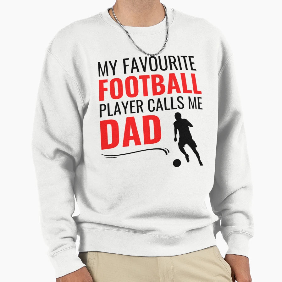 My Favourite Football Player Calls Sweatshirt - Trendy Graphic Men Women - T-Shirt, Sweatshirt, Hoodie