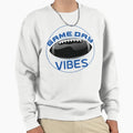 Copy Game Day Vibes Sweatshirt - Fun Novelty Design Unisex - T-Shirt, Sweatshirt, Hoodie