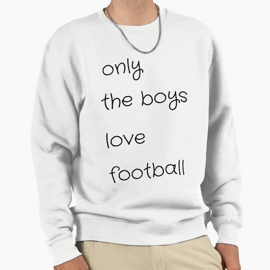 Only Love Fooball Sweatshirt - Custom Art Print for Adults - T-Shirt, Sweatshirt, Hoodie
