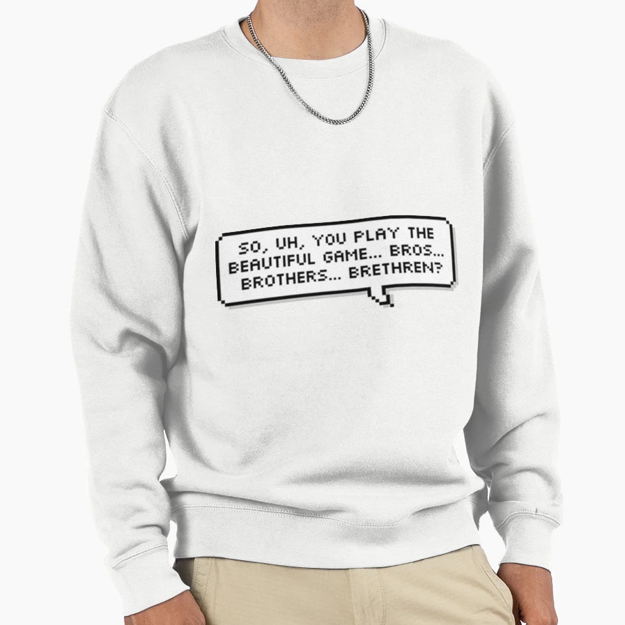 Soccer Sweatshirt - Fun Novelty Design for Adults - T-Shirt, Sweatshirt, Hoodie