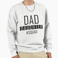 Dad Daughter Squad Fathers Day Gift Sweatshirt - Novelty Apparel Unisex - T-Shirt, Sweatshirt, Hoodie