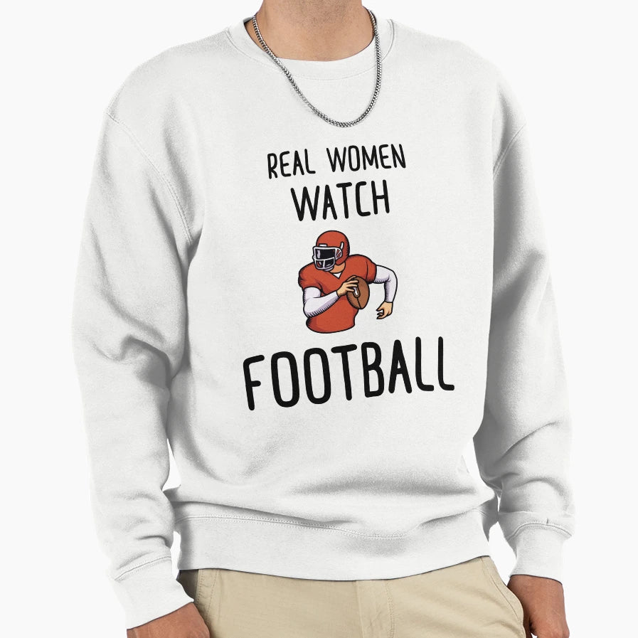 Real Watch Football Sweatshirt - Streetwear Style Unisex - T-Shirt, Sweatshirt, Hoodie