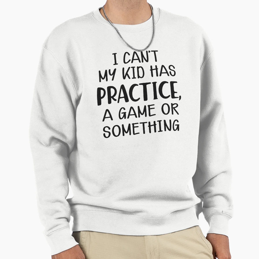 Baseball Mom I Cant My Has Practice Sweatshirt - Aesthetic Graphic Unisex - T-Shirt, Sweatshirt, Hoodie