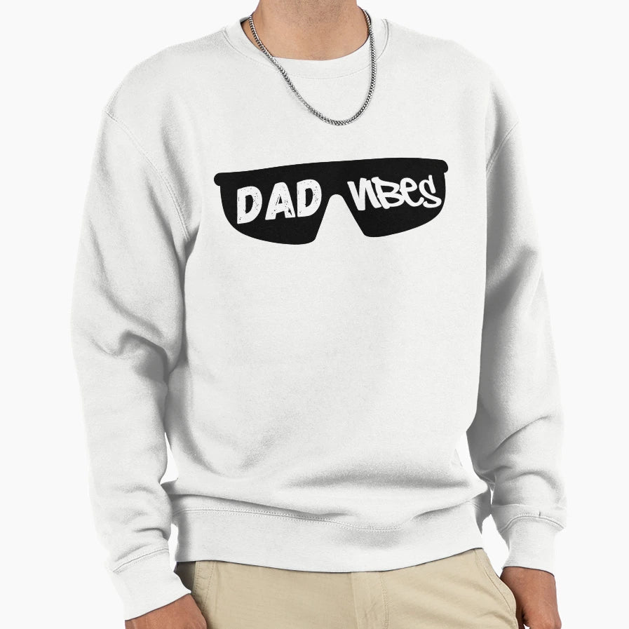 Dad Vibes Sweatshirt - Aesthetic Graphic Men Women - T-Shirt, Sweatshirt, Hoodie