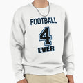 Football Forever Sweatshirt - Aesthetic Graphic Men Women - T-Shirt, Sweatshirt, Hoodie