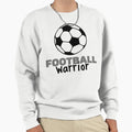 Football Warrior Sweatshirt - Trendy Graphic Unisex - T-Shirt, Sweatshirt, Hoodie