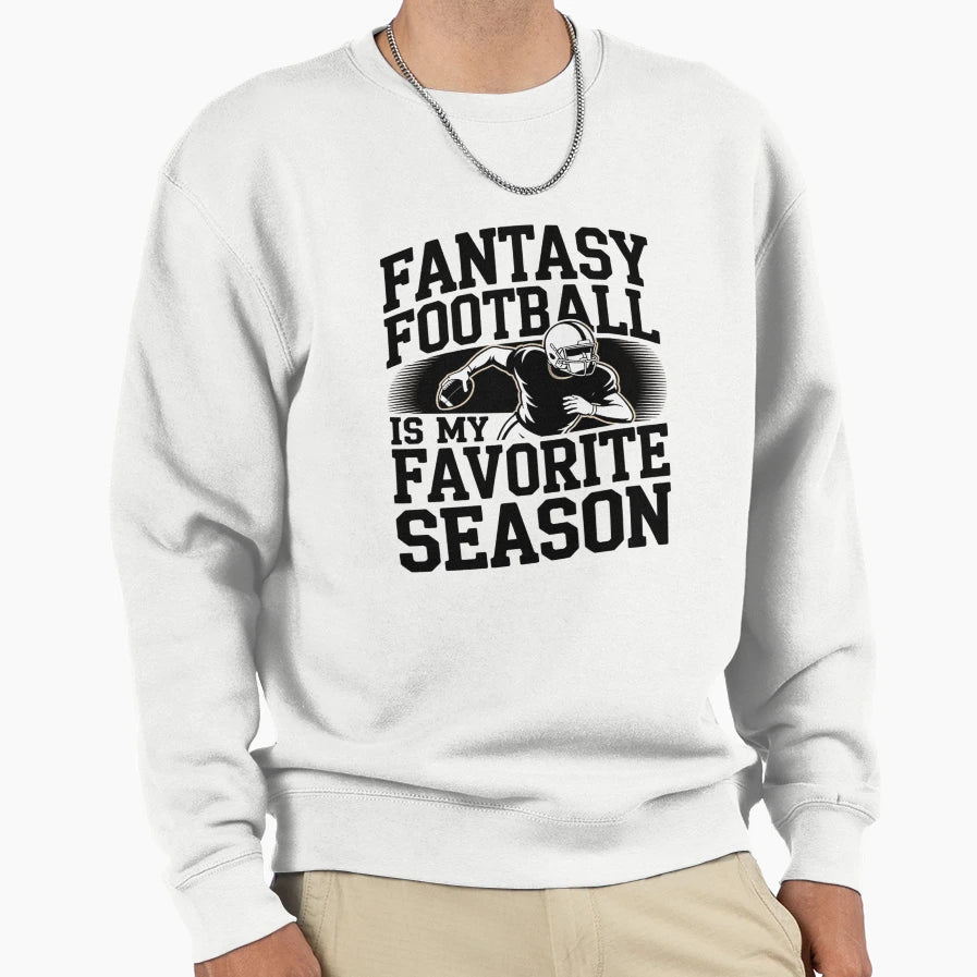 Fantasy Football Is My Favorite Sweatshirt - Novelty Apparel for Adults - T-Shirt, Sweatshirt, Hoodie