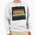 Football Sweatshirt - Streetwear Style Men Women - T-Shirt, Sweatshirt, Hoodie
