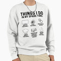 Things I Do My Spare Time Football Sweatshirt - Streetwear Style Men Women - T-Shirt, Sweatshirt, Hoodie