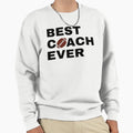 Best Coach Ever Football Black Sweatshirt - Casual Everyday Wear Unisex - T-Shirt, Sweatshirt, Hoodie