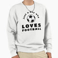 Just Who Loves Football Sweatshirt - Casual Everyday Wear Unisex - T-Shirt, Sweatshirt, Hoodie