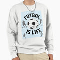 Football Is Life Sweatshirt - Minimalist Print Unisex - T-Shirt, Sweatshirt, Hoodie
