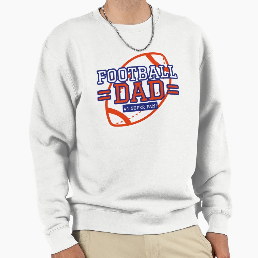 Football Dad 1 Super Fan Sweatshirt - Unique Graphic for Adults - T-Shirt, Sweatshirt, Hoodie
