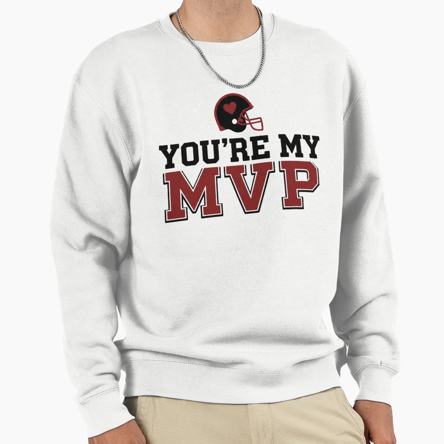 Youre My Mvp Football Sweatshirt - Fun Novelty Design for Adults - T-Shirt, Sweatshirt, Hoodie