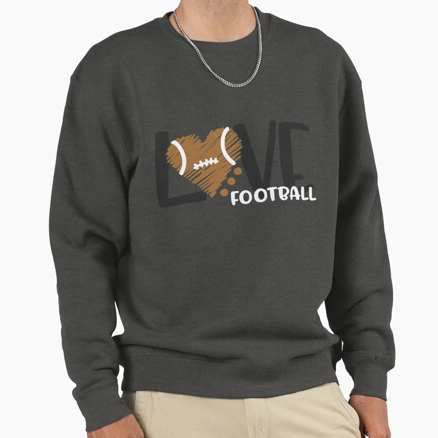 Love Football Sweatshirt - Streetwear Style Men Women - T-Shirt, Sweatshirt, Hoodie