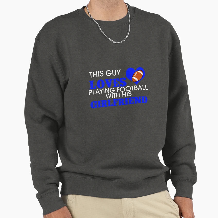 This Guy Loves Playing Football His Sweatshirt - Aesthetic Graphic Unisex - T-Shirt, Sweatshirt, Hoodie