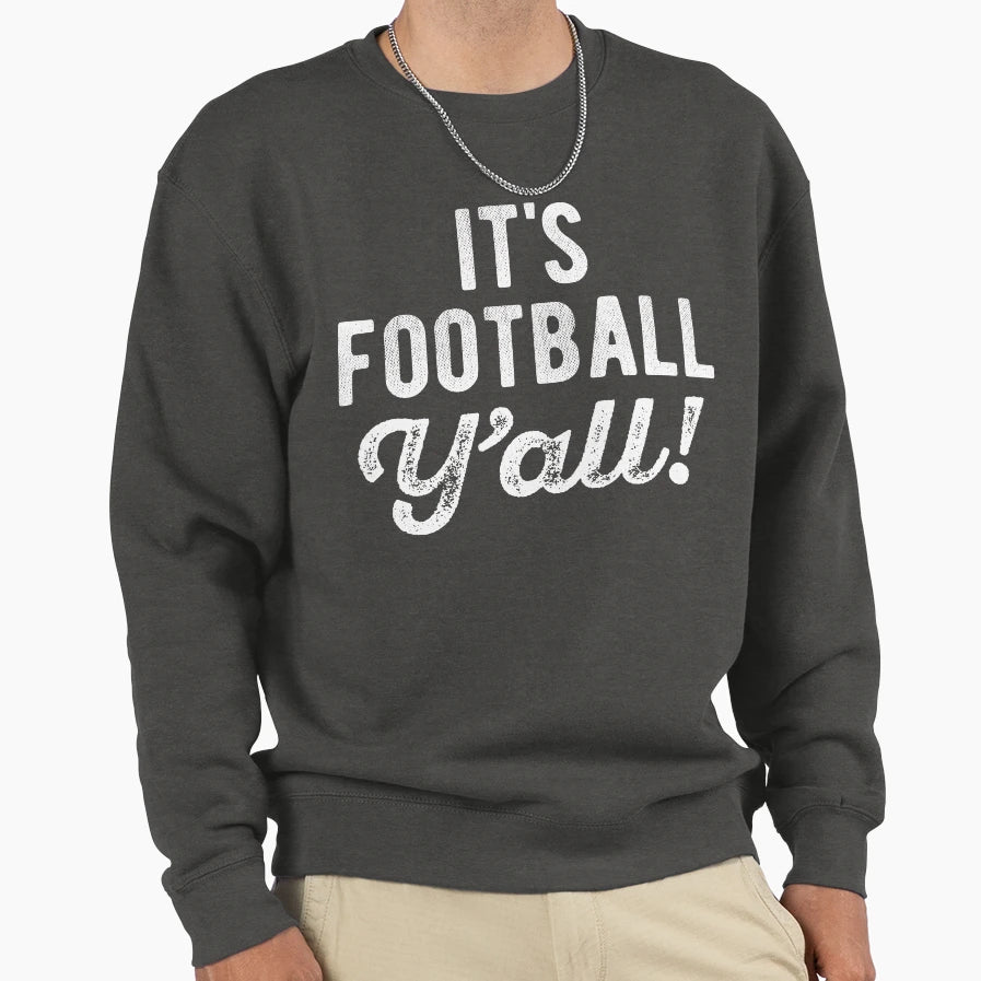 Its Football Yall Sweatshirt - Minimalist Print for Adults - T-Shirt, Sweatshirt, Hoodie