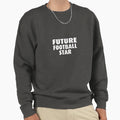 Future Football Sweatshirt - Casual Everyday Wear Unisex - T-Shirt, Sweatshirt, Hoodie