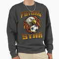 Soccer Future Star Sweatshirt - Novelty Apparel for Adults - T-Shirt, Sweatshirt, Hoodie