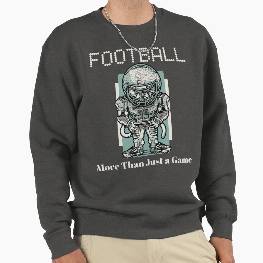Football More Then Just Game Sweatshirt - Fun Novelty Design Men Women - T-Shirt, Sweatshirt, Hoodie