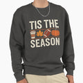 Thanksgiving Dinner Fall Season Sweatshirt - Graphic Print Unisex - T-Shirt, Sweatshirt, Hoodie