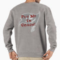 Put Me Coach Sweatshirt - Aesthetic Graphic for Adults - T-Shirt, Sweatshirt, Hoodie