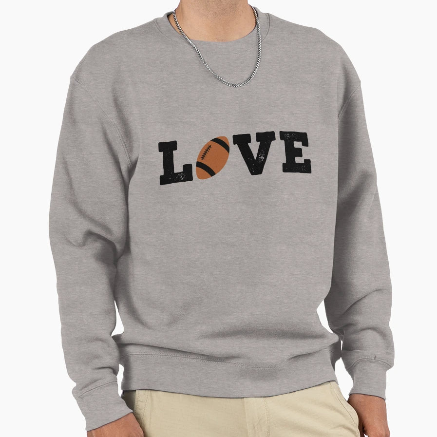 I Love Football Sweatshirt - Graphic Print Unisex - T-Shirt, Sweatshirt, Hoodie