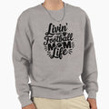 Livin That Football Mom Life Sweatshirt - Casual Everyday Wear Unisex - T-Shirt, Sweatshirt, Hoodie