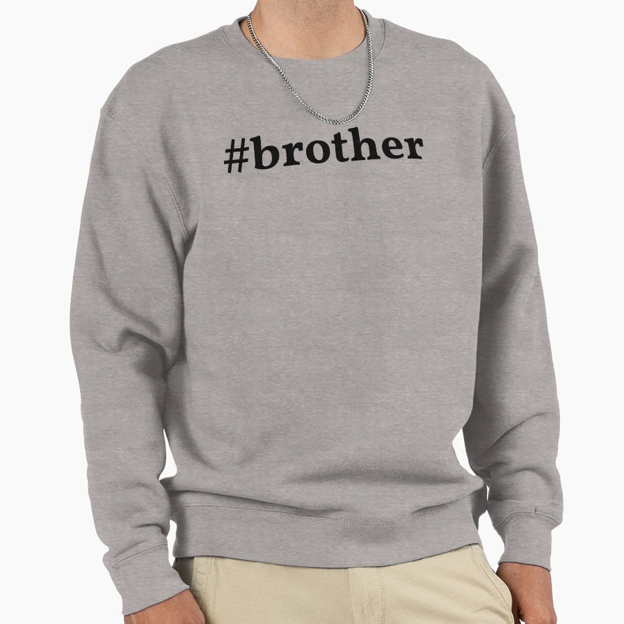Brother Sweatshirt - Aesthetic Graphic Unisex - T-Shirt, Sweatshirt, Hoodie