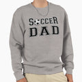 Fathers Day Soccer Sports Dad Father Sweatshirt - Unique Graphic Men Women - T-Shirt, Sweatshirt, Hoodie