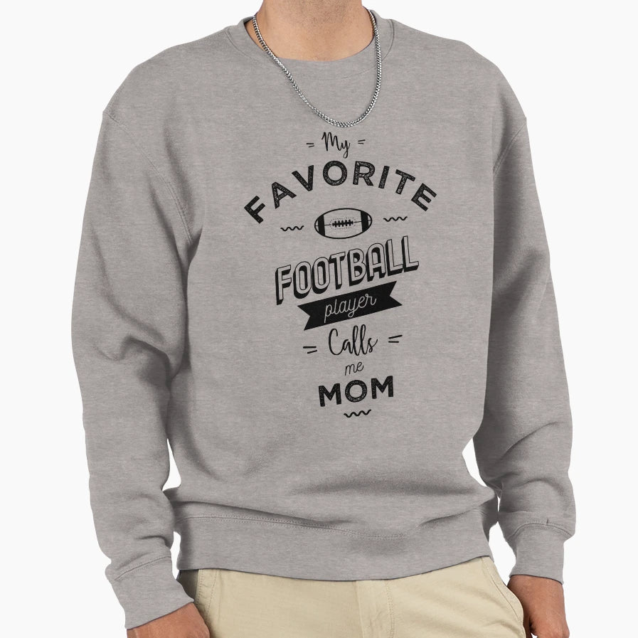 My Favorite Football Player Calls Sweatshirt - Custom Art Print Men Women - T-Shirt, Sweatshirt, Hoodie
